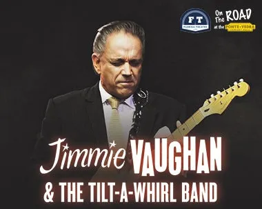 Jimmie Vaughan and The Tilt-A-Whirl Band