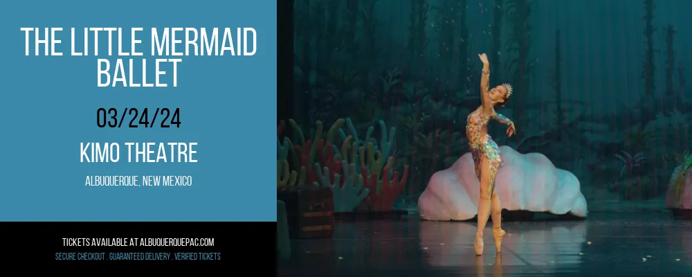 The Little Mermaid - Ballet at Kimo Theatre